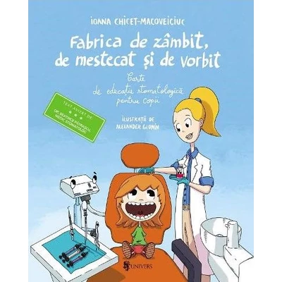 Fabrica de zambit, de mestecat si de vorbit - Ioana Chicet-Macoveiciuc
