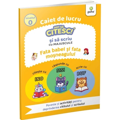 Fata babei si fata mosului. Caiet de lucru. Pot sa citesc si sa scriu cu majuscule - Collective