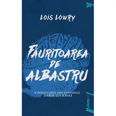 Fauritoarea de albastru - Lois Lowry