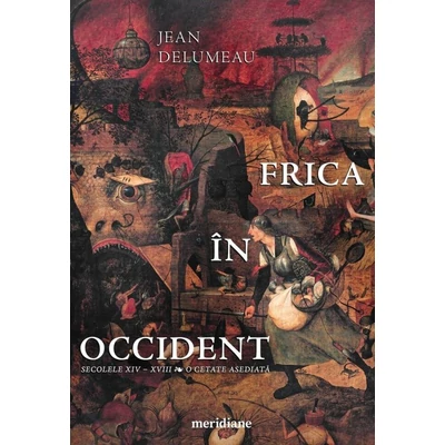 Frica in Occident. Secolele XIV – XVIII. O cetate asediata - Jean Delumeau