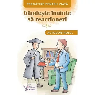 Gandeste inainte sa reactionezi. Autocontrolul - Collective