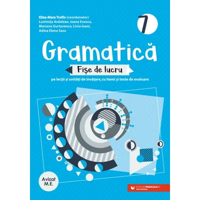 Gramatica. Fise de lucru. Clasa a 7-a - Collective