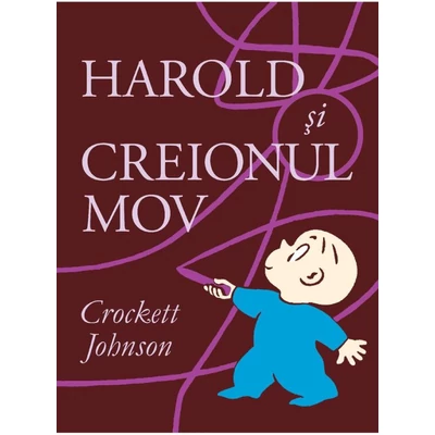 Harold si creionul mov - Crockett Johnson