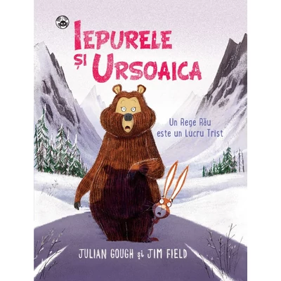 Iepurele si Ursoaica - Un rege rau este un lucru trist - Jim Field, Julian Gough