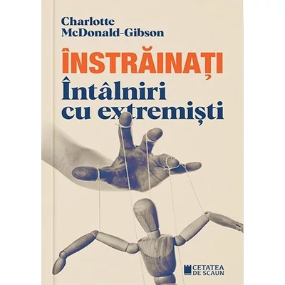 Instrainati. Intalniri cu extremisti - Charlotte McDonald-Gibson