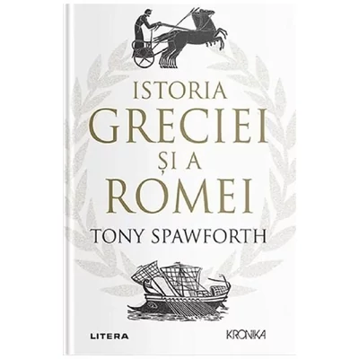 Istoria Greciei si a Romei - Tony Spawforth