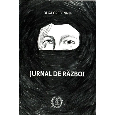 Jurnal de razboi - Olga Grebennik