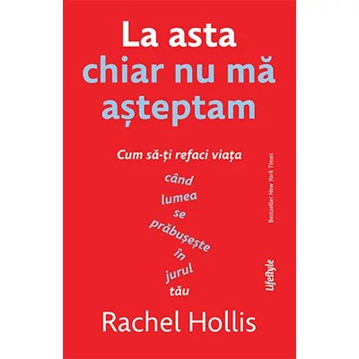 La asta chiar nu ma asteptam - Rachel Hollis