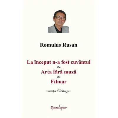 La inceput n-a fost cuvantul. Arta fara muza. Filmar - Romulus Rusan