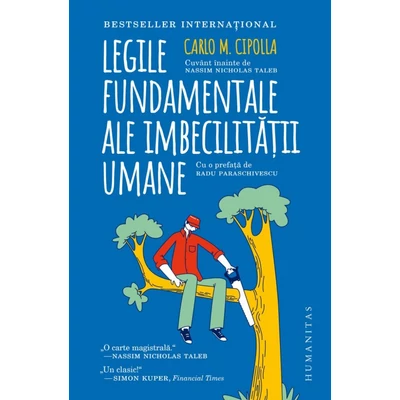 Legile fundamentale ale imbecilitatii umane - Carlo M. Cipolla