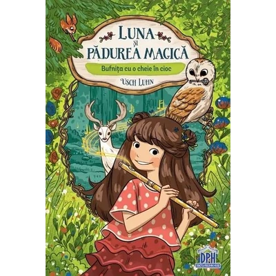 Luna si padurea magica. Bufnita cu o cheie in cioc Vol.1 - Usch Luhn