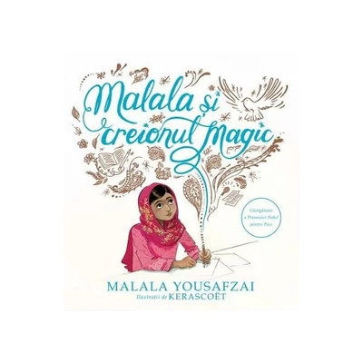 Malala si creionul magic - Malala Yousafzai
