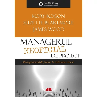 Managerul neoficial de proiect - Kory Kogon, Suzette Blakemore, James Wood