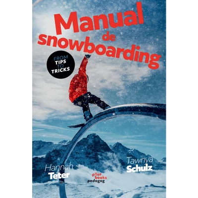 Manual de snowboarding - Hannah Tetter, Tawnya Schultz