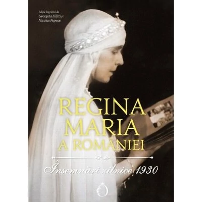 Insemnari zilnice (1930) - Regina Maria a Romaniei