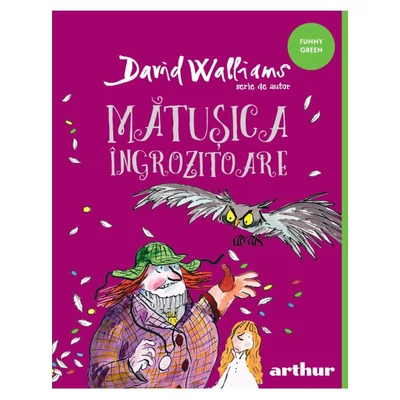 Matusica ingrozitoare - David Walliams