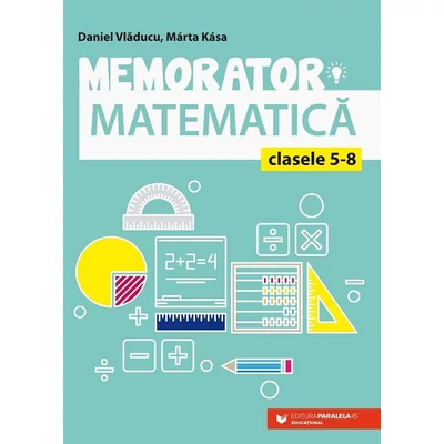 Memorator de matematica pentru clasele V-VIII - Collective