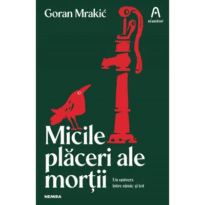 Micile placeri ale mortii - Goran Mrakić