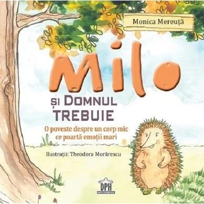 Milo si domnul Trebuie - Monica Mereuta