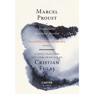 In cautarea timpului pierdut. In partea dinspre Swann - Marcel Proust