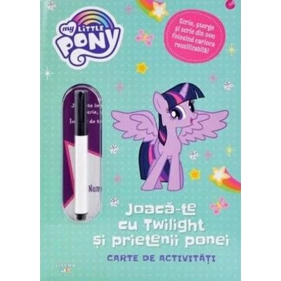 My Little Pony. Joaca-te cu Twilight si prietenii ponei - Collective