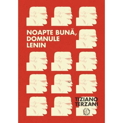 Noapte buna, domnule Lenin - Tiziano Terzani