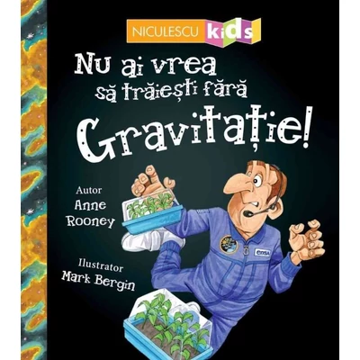 Nu ai vrea sa traiesti fara: Gravitatie! - Collective
