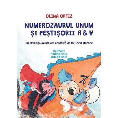 Numerozaurul Unum si pestisorii R si A - Olina Ortiz
