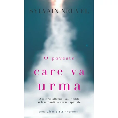 O poveste care va urma - Sylvain Neuvel