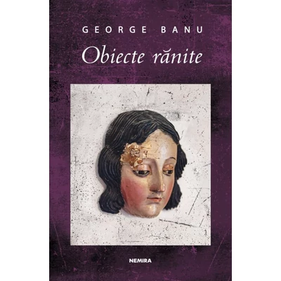 Obiecte ranite - George Banu