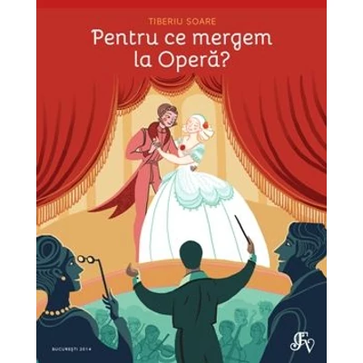Pentru ce mergem la Opera? - Tiberiu Soare