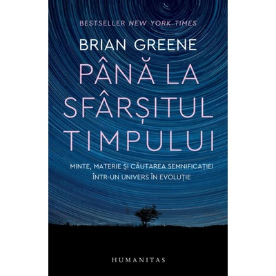 Pana la sfarsitul timpului - Brian Greene