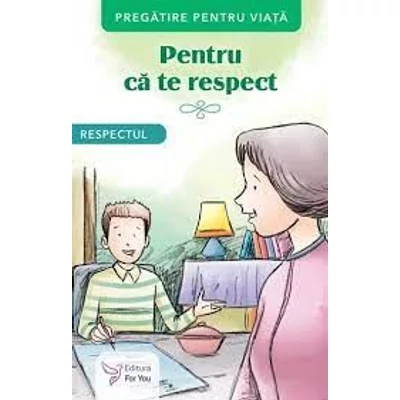 Pentru ca te respect. Respectul - Collective