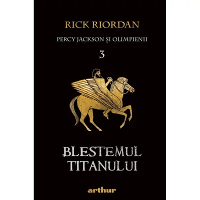 Blestemul Titanului (Percy Jackson si Olimpienii, vol. 3) - Rick Riordan