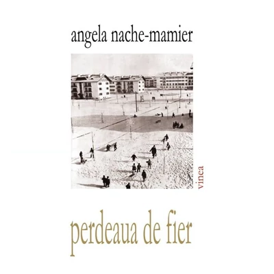 Perdeaua de fier - Adriana Nache-Mamier