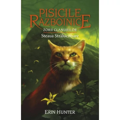 Pisicile razboinice (vol. 28): Zorii clanurilor. Steaua stralucitoare - Erin Hunter