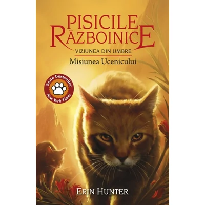 Pisicile razboinice (vol. 31): Viziunea din umbre. Misiunea ucenicului - Erin Hunter