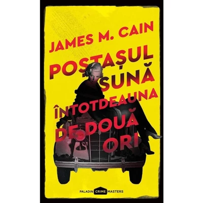 Postasul suna intotdeauna de doua ori - James M. Cain