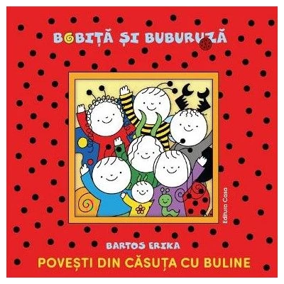 Povesti din casuta cu buline - Bartos Erika