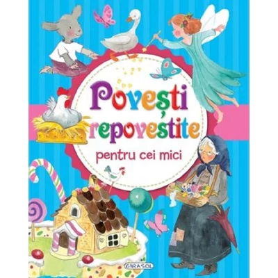 Povesti repovestite pentru cei mici - Collective