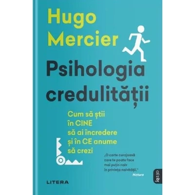 Psihologia credulitatii - Hugo Mercier
