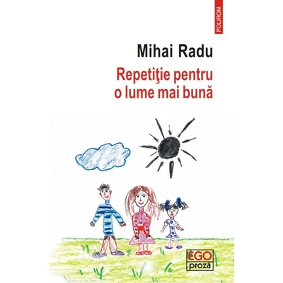 Repetitie pentru o lume mai buna - Mihai Radu