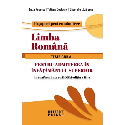Limba romana. Teste grila pentru admiterea in invatamantul superior - Collective