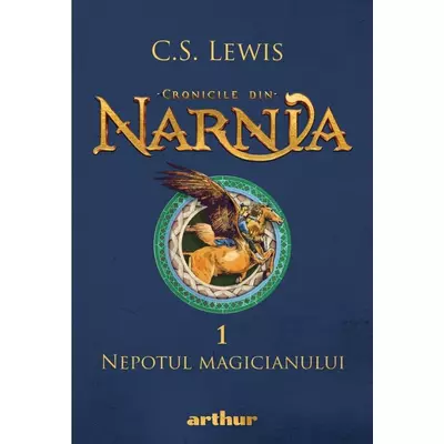 Nepotul magicianului (Cronicile din Narnia, vol. 1) - C.S. Lewis