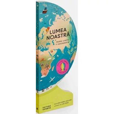 Lumea noastra. - Sue Gallion