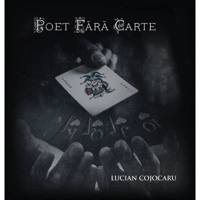 Poet fara carte - Lucian Cojocaru