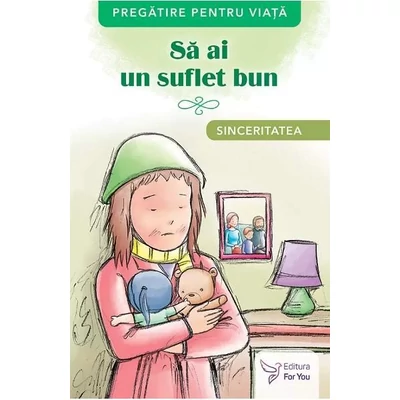 Sa ai un suflet bun. Sinceritatea - Collective