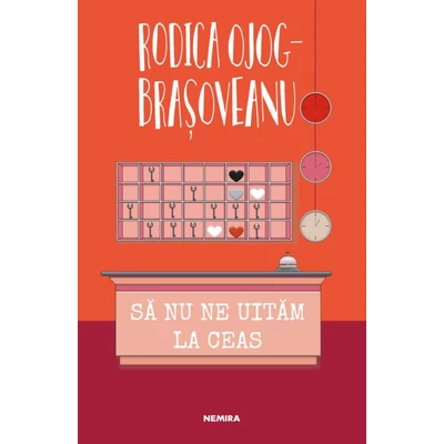 Sa nu ne uitam la ceas - Rodica Ojog-Brasoveanu