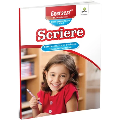 Scriere. Semne grafice si scrierea literelor de mana - Collective
