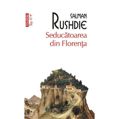Seducatoarea din Florenta - Salman Rushdie